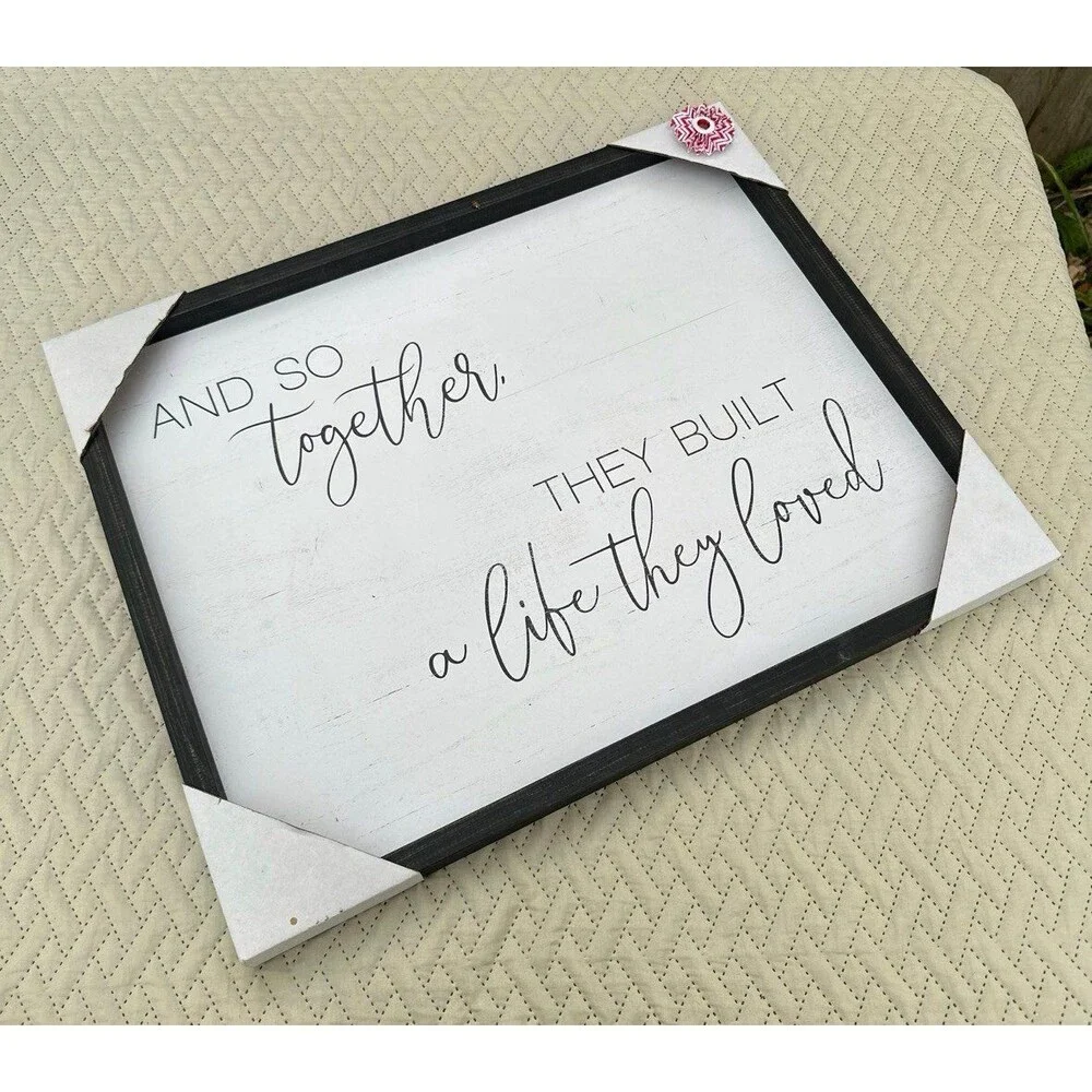 And So Together They Built a Life They Loved Frame Home Decor Sign